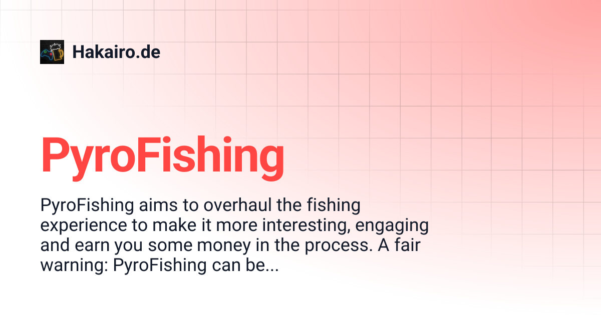 PyroFishing | Hakairo.de